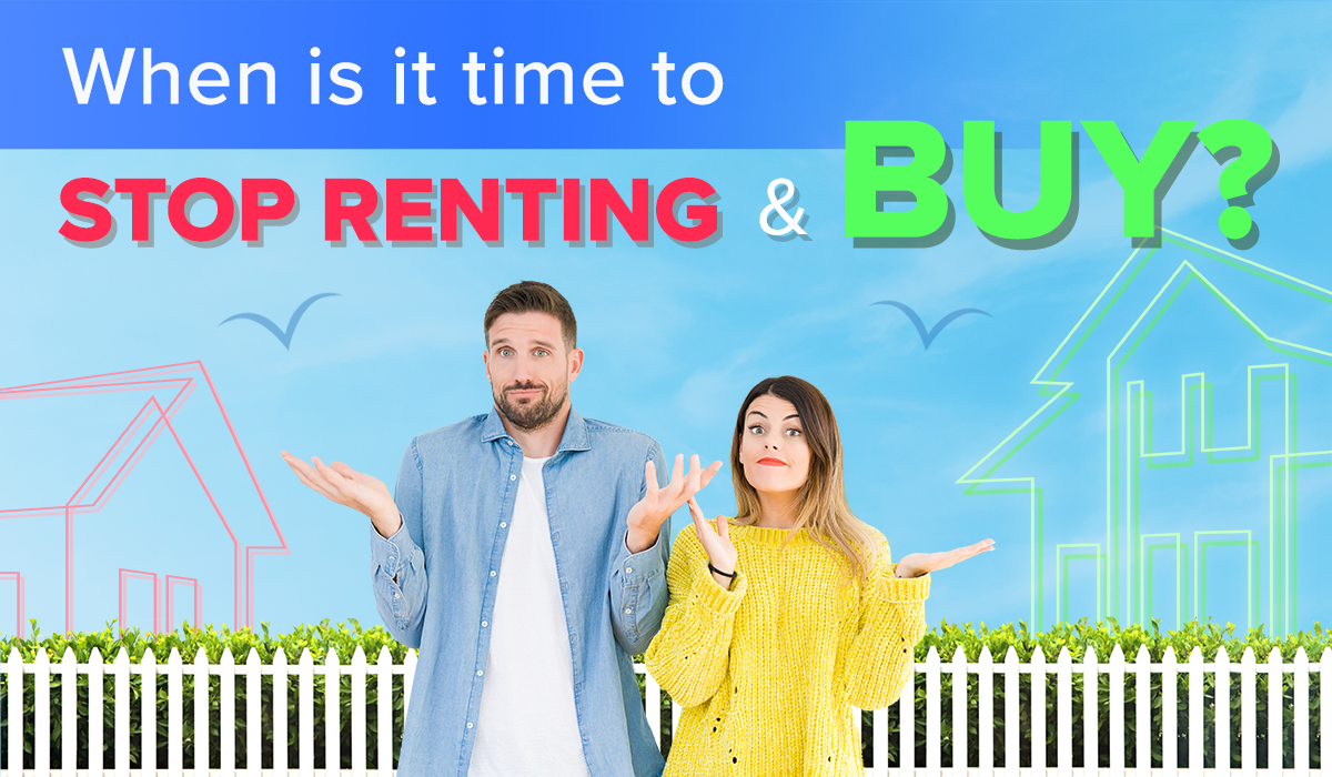 When to Stop Renting and Buy a Home